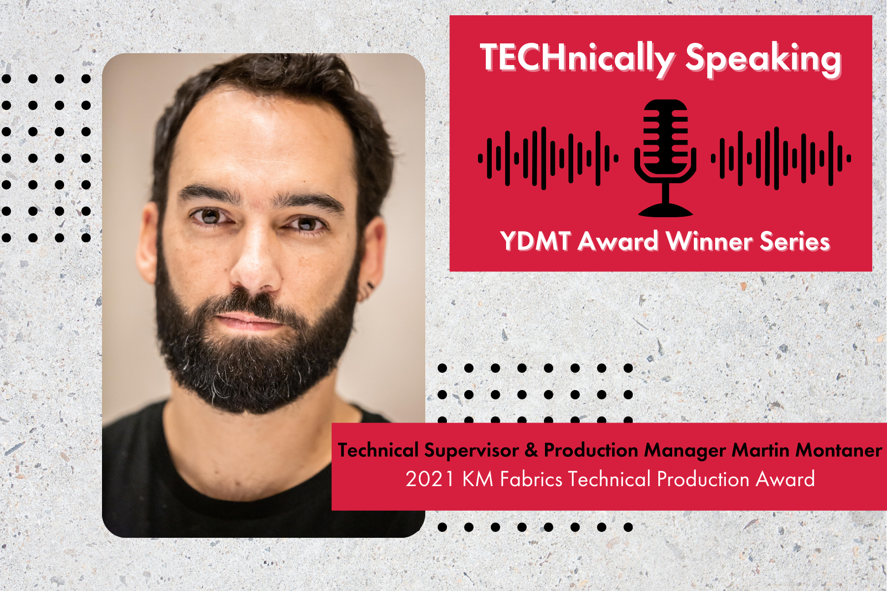 2021 YDMT KM Fabrics Technical Production Award Winner Martin Montaner Podcast Graphic